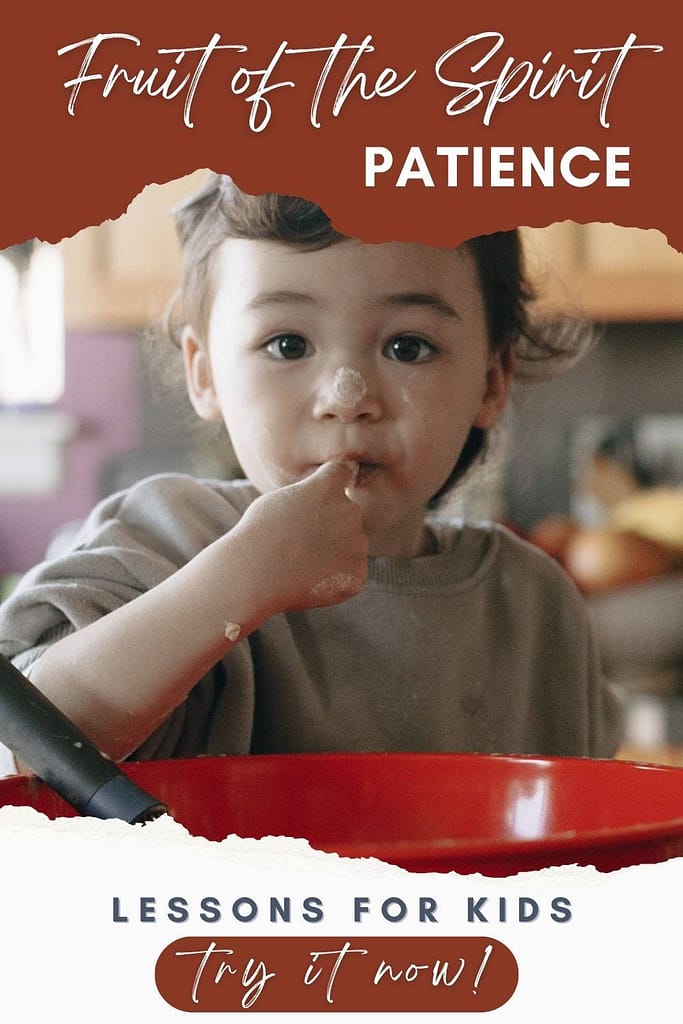 Pin image with the title, "Fruit of the Spirit Patience Lessons for Kids," the featured image of a boy trying cake batter, and a button that says, "try it now."